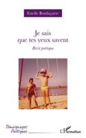 Je sais que tes yeux savent: Récit poétique (Témoignages Poétiques) (French Edition) 2336523329 Book Cover
