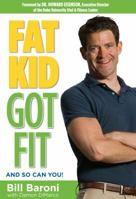 Fat Kid Got Fit: And So Can You! 0762770473 Book Cover