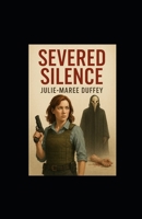 Severed Silence B0F98BMPQL Book Cover