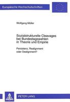 Sozialstrukturelle Cleavages Bei Bundestagswahlen in Theorie Und Empirie: Persistenz, Realignment Oder Dealignment? 3631351569 Book Cover