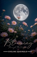 Blooming Through the Night B0DL3SMQWH Book Cover