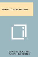 World Chancelleries 1258382539 Book Cover