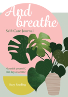 And Breathe: A Journal for Self-care 1783254831 Book Cover