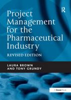 Project Management for the Pharmaceutical Industry 0566085925 Book Cover