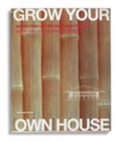 Grow Your Own House: Simone Velez and Bamboo Architecture 3931936252 Book Cover