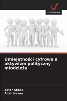 Umiejętności cyfrowe a aktywizm polityczny mlodzieży 6209669611 Book Cover