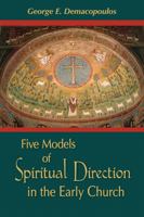 Five Models of Spiritual Direction in the Early Church 0268025908 Book Cover