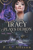 Tracy Plays Demon B08T43V26B Book Cover