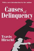Causes of Delinquency 0520019016 Book Cover