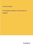 The Present Condition of the Church of England 3382166283 Book Cover