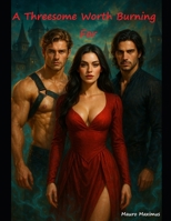 A Threesome Worth Burning For B0F4Y134D5 Book Cover