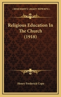 Religious education in the church 1015698166 Book Cover