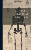 Notes On Normal Histology 1022664182 Book Cover