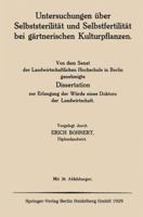 Untersuchungen Uber Selbststerilitat Und Selbstfertilitat Bei Gartnerischen Kulturpflanzen: Von Dem Senat Der Landwirtschaftlichen Hochschule in Berlin Genehmigte Dissertation Zur Erlangung Der Wurde  3662390728 Book Cover