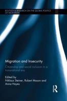 Migration and Insecurity: Citizenship and Social Inclusion in a Transnational Era 1138822183 Book Cover