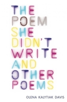 The Poem She Didn't Write and Other Poems 1556594593 Book Cover