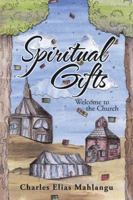 Spiritual Gifts: Welcome to the Church 1482861062 Book Cover