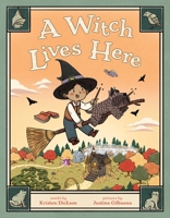A Witch Lives Here 1250792584 Book Cover