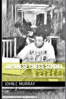 Japanese Chess School: Play Basic Chess like Shinsaku Uesugi B08SGMZTWY Book Cover