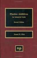 Plastics Additives: An Industrial Guide 0815513135 Book Cover