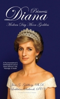Princess Diana, Modern Day Moon-Goddess: A Psychoanalytical and Mythological Look at Diana Spencer's Life, Marriage, and Death 0982189907 Book Cover