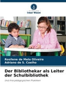 Der Bibliothekar als Leiter der Schulbibliothek (German Edition) 6208638771 Book Cover