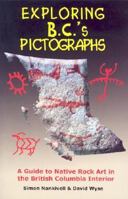 Exploring B.C.'s Pictographs 1894556259 Book Cover