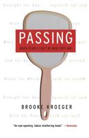 Passing: When People Can't Be Who They Are 1586482874 Book Cover