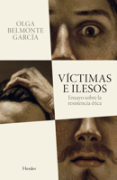Víctimas e ilesos: Ensayo sobre la resistencia ética 8425447984 Book Cover