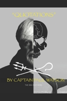 Quotations from Captain Paul Watson: Inspiring Words from a Modern Day Captain Nemo B08C97X4PC Book Cover