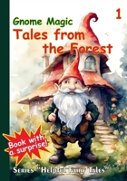Gnome Magic: Tales from the Forest 1: Read a story to your child. These "Bedtime Stories for Kids" arouse interest and promote learning in addition to ... important lessons (Helpful Fairy Tales) B0CVFCXSCK Book Cover