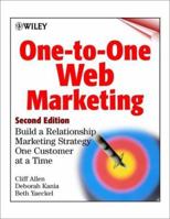 One-to-One Web Marketing: Build a Relationship Marketing Strategy One Customer at a Time, Second Edition 0471404004 Book Cover