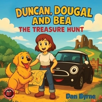Duncan, Dougal and Bea – The Treasure Hunt: A Fun Read Aloud Picture Book Adventure for Ages 3–7 B0FD3LTT15 Book Cover