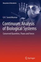 Continuum Analysis of Biological Systems: Conserved Quantities, Fluxes and Forces 3642544673 Book Cover