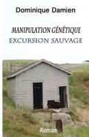 Manipulation G�n�tique: Excursion Sauvage 2981569244 Book Cover