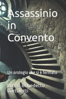 Assassinio in Convento: Un orologio che si è fermato (Romanzi, Racconti e Storie brevi) (Italian Edition) B0DZVT6TWL Book Cover