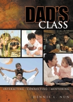 Dad's Class 1449702376 Book Cover