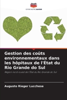 Gestion des coûts environnementaux dans les hôpitaux de l'État du Rio Grande do Sul (French Edition) 6208227216 Book Cover