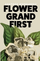 Flower Grand First 1735037834 Book Cover