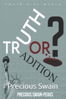 Truth or Tradition ...You decide B087L9YTYH Book Cover