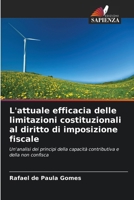 L'attuale efficacia delle limitazioni costituzionali al diritto di imposizione fiscale 6207033051 Book Cover