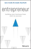 Entrepreneur: Building Your Business From Start to Success 1119521238 Book Cover