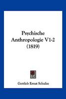Psychische Anthropologie V1-2 (1819) 110489498X Book Cover