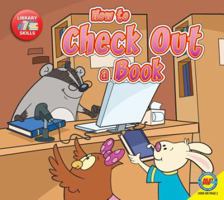 How to Check Out a Book 1489659684 Book Cover