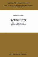 Rough Sets: Theoretical Aspects of Reasoning about Data 9401055645 Book Cover