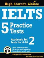 IELTS 5 Practice Tests, Academic Set 2: Tests No. 6-10 0648000001 Book Cover