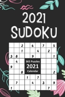 2021 Sudoku: Sudoku Puzzles A Day 9x9 January to December 2021 Daily Calendar, 365 Puzzles, 4 Levels of Difficulty (Easy to Extreme) | Black Cover B08N3NBMQ6 Book Cover