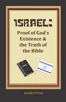 Israel: Proof of God's Existence and the Truth of the Bible 1070528676 Book Cover