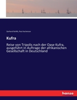 Kufra: Reise Von Tripolis Nach Der Oase Kufra 3957387426 Book Cover