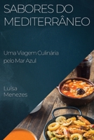 Sabores do Mediterrâneo: Uma Viagem Culinária pelo Mar Azul 1835199429 Book Cover
